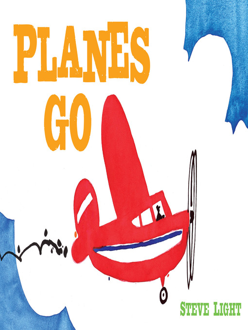 Title details for Planes Go by Steve Light - Wait list